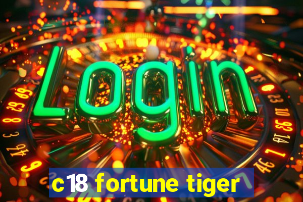 c18 fortune tiger